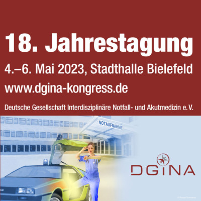 18th Annual Conference German Society for Interdisciplinary Emergency and Acute Medicine (DGINA) 18th Annual Conference German Society for Interdisciplinary Emergency and Acute Medicine (DGINA)
