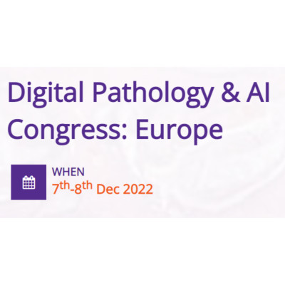 Digital Pathology & AI Congress: Europe 2022 Digital Pathology & AI Congress: Europe 2022