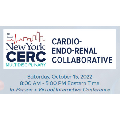 6th Annual New York Cardio-Endo-Renal Collaborative (NY CERC) 6th Annual New York Cardio-Endo-Renal Collaborative (NY CERC)