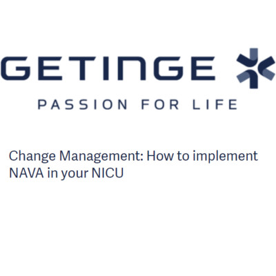 Change Management: How to implement NAVA in your NICU Change Management: How to implement NAVA in your NICU