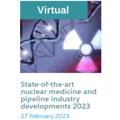 State-of-the-Art Nuclear Medicine and Pipeline Industry Developments 2023 State-of-the-Art Nuclear Medicine and Pipeline Industry Developments 2023