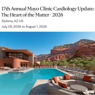 17th Annual Mayo Clinic Cardiology Update: The Heart of the Matter - 2026 17th Annual Mayo Clinic Cardiology Update: The Heart of the Matter - 2026