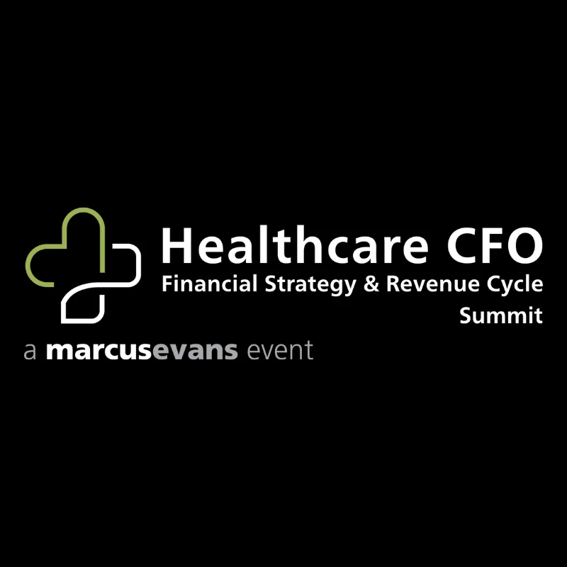 Healthcare CFO, Financial Strategy & Revenue Cycle Summit 2025