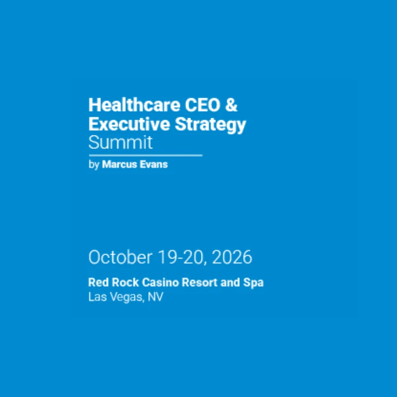 Healthcare CEO & Executive Strategy Summit Oct 2026