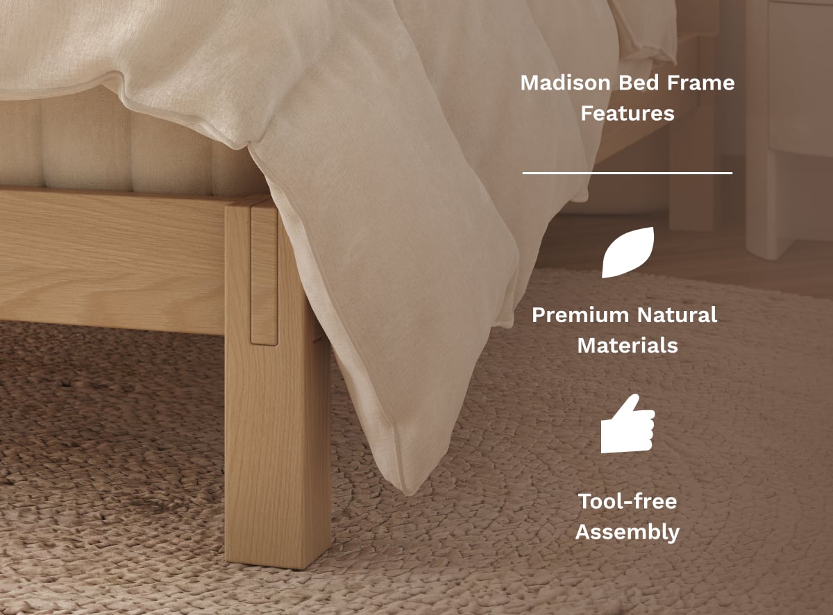 A closeup image Madison Bed Frame calling out its premium materials and tool-free assembly