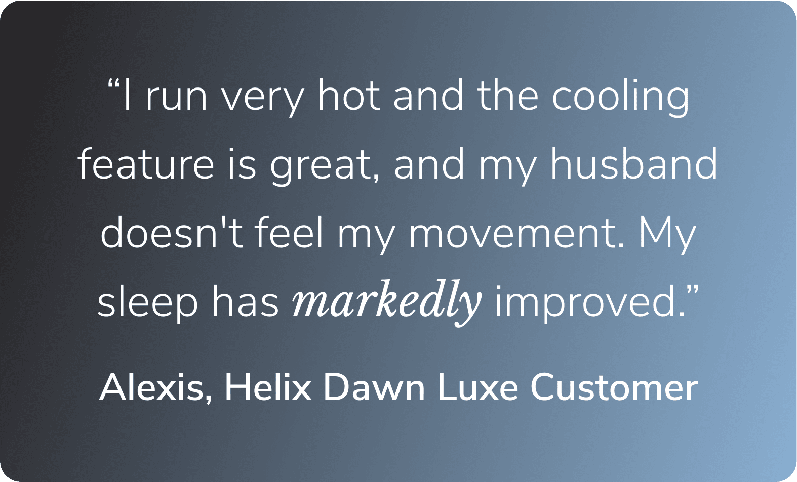 Read a real testimonial from a Helix customer