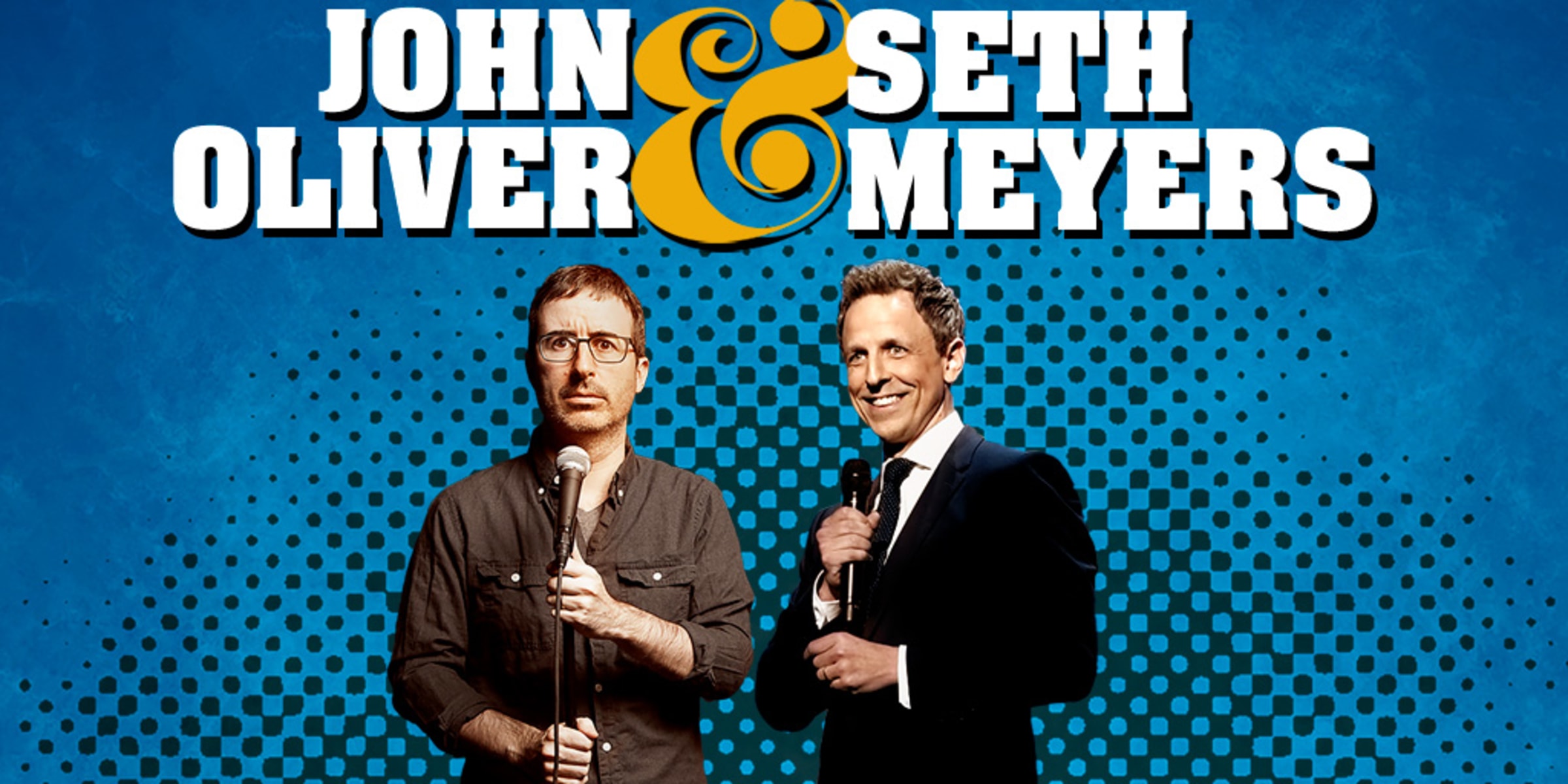 John Oliver & Seth Meyers