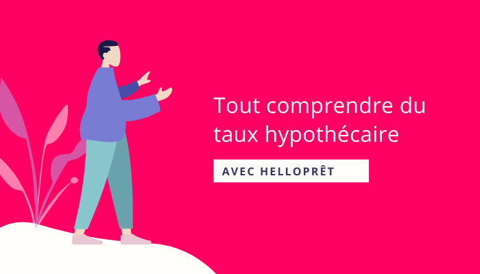Comprendre le taux hypothécaire