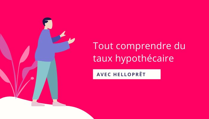 Tout comprendre du taux hypothécaire