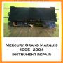 1995-2004 Mercury Grand Marquis Digital Cluster Repair