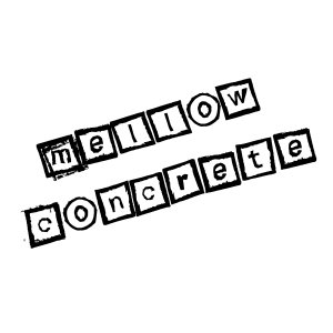 Mellow Concrete
