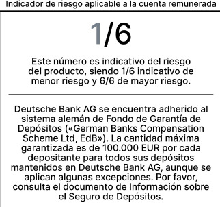Indicador de riesgo 1/6 para la cuenta remunerada de Deutsche Bank, con explicación sobre el seguro de depósitos.