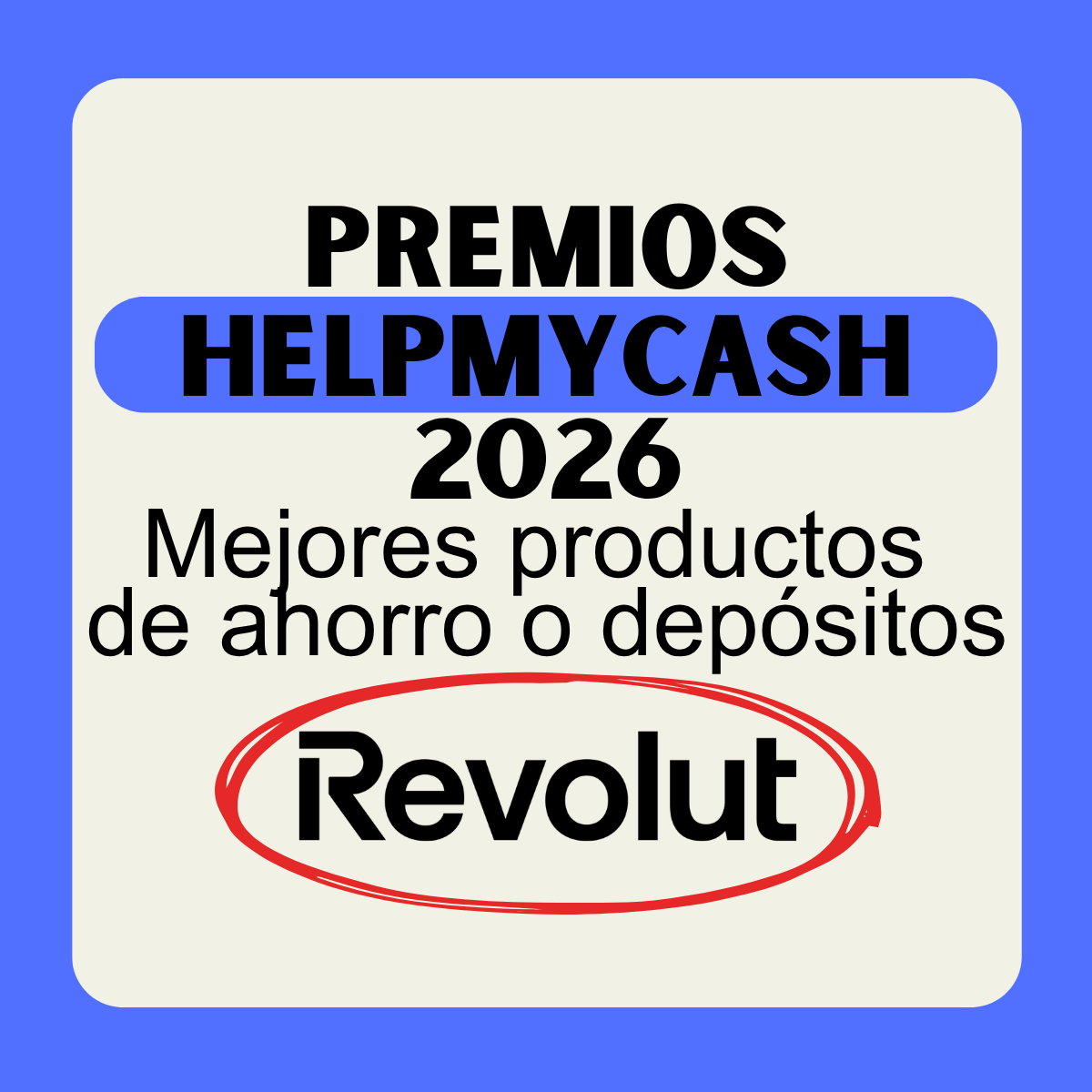 Premios HelpMyCash 2026, mejores productos de ahorro o depósitos, logotipo de Revolut.
