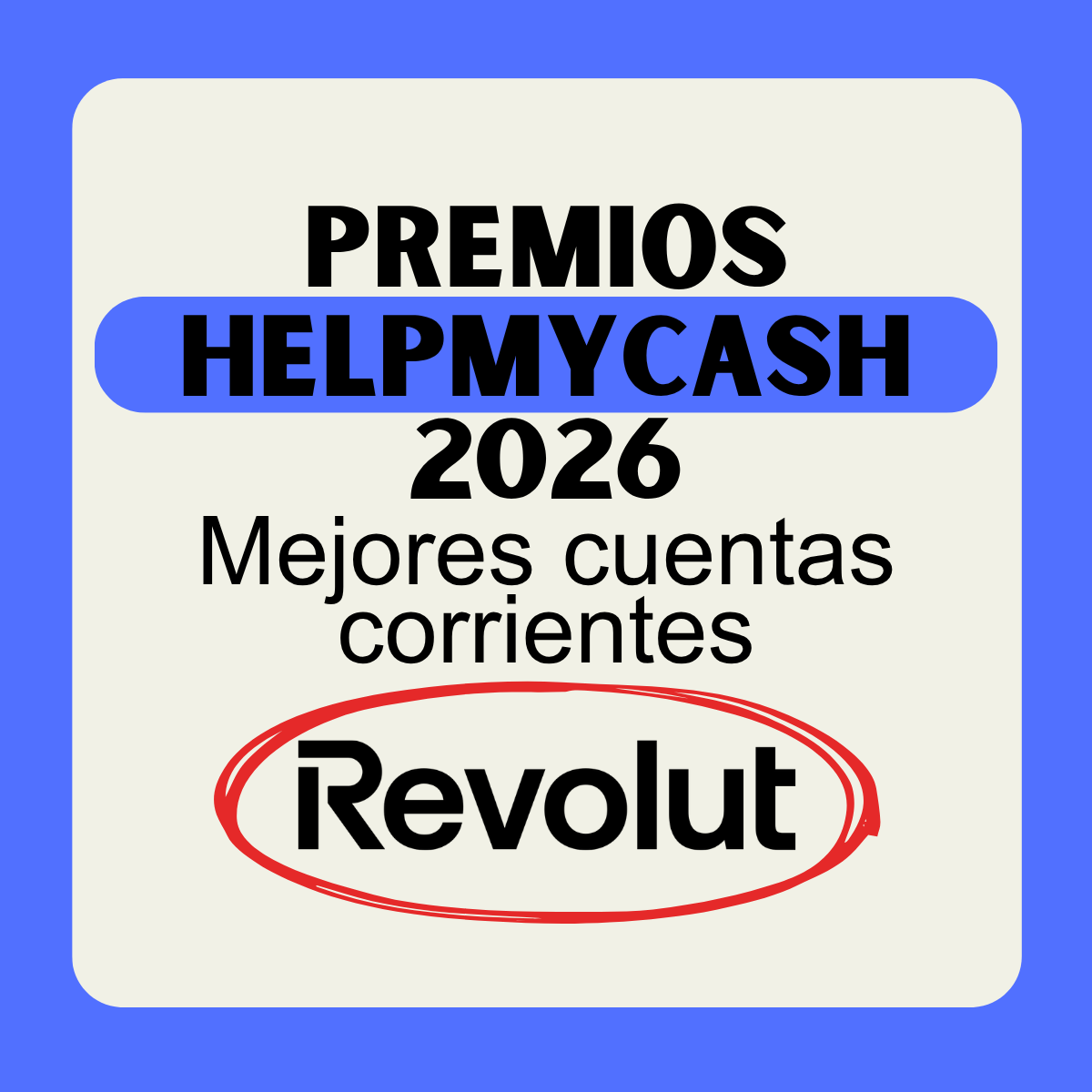 Premios HelpMyCash 2026: Las mejores cuentas corrientes; el logotipo de Revolut en el centro sobre un fondo claro.