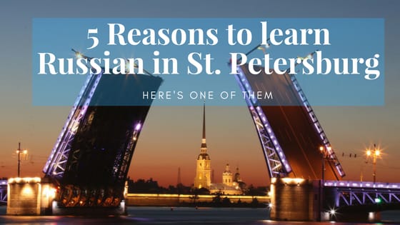 5 Good Reasons to Learn Russian in St. Petersburg