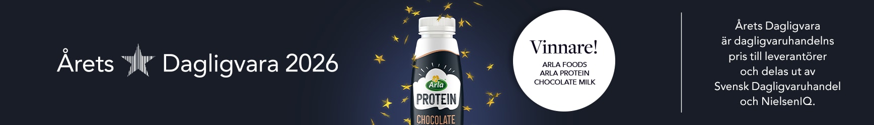 Årets Dagligvara är dagligvaruhandelns pris till leverantörer och delas ut av Svensk Dagligvaruhandel och NielsenlQ. Årets Dagligvara 2026 är Arla Foods Arla Protein Chocolate Milk.