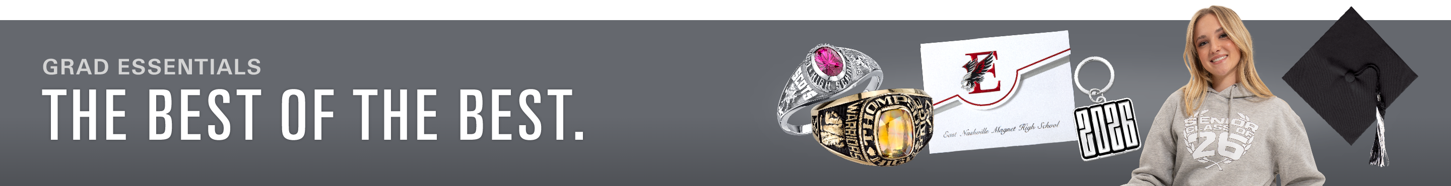 Everything you need - Grad Essentials provide everything you need in one convenient offering.