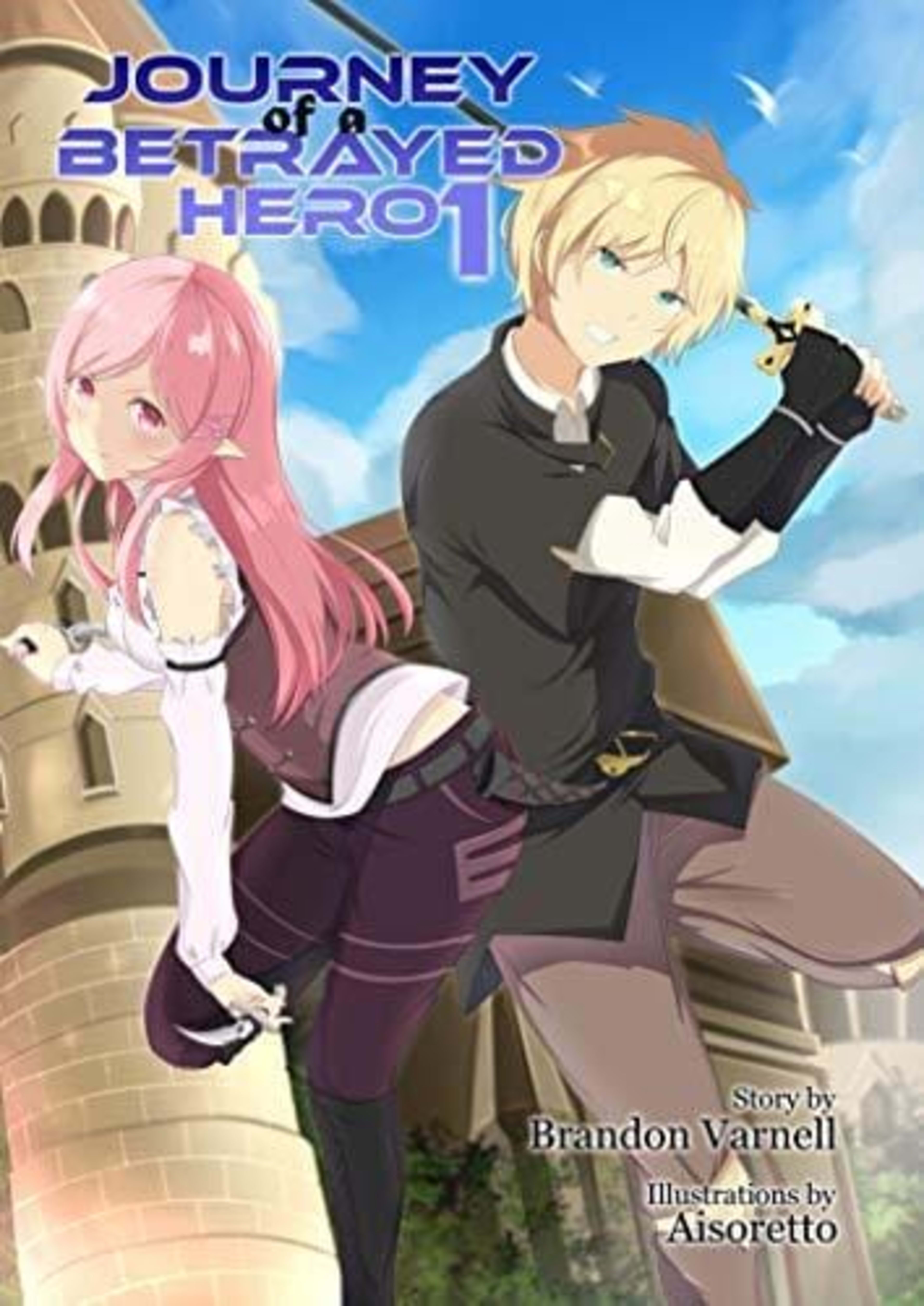 Cover for Journey of a Betrayed Hero Volume 1