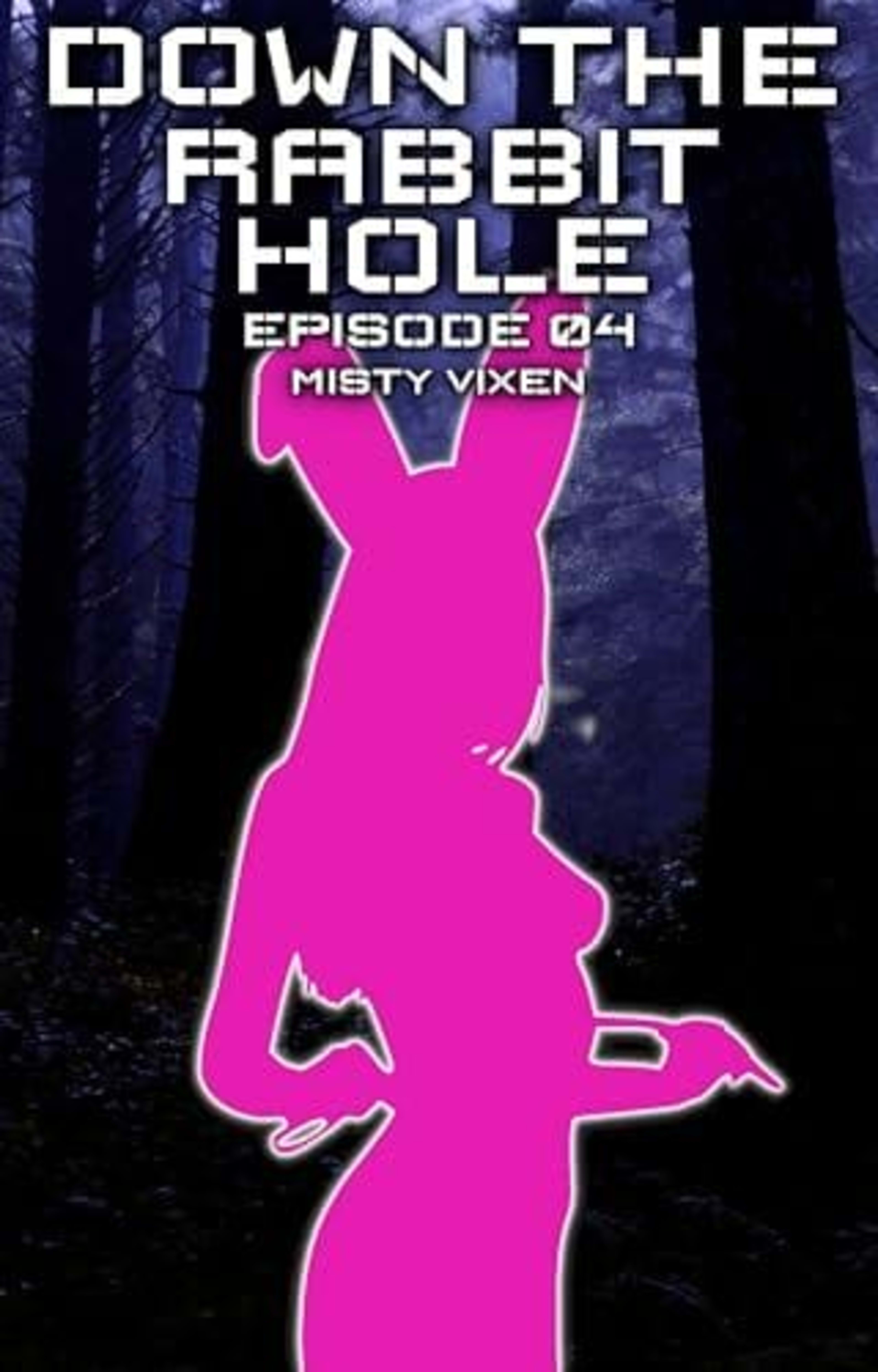 Cover for Down the Rabbit Hole - Episode 04
