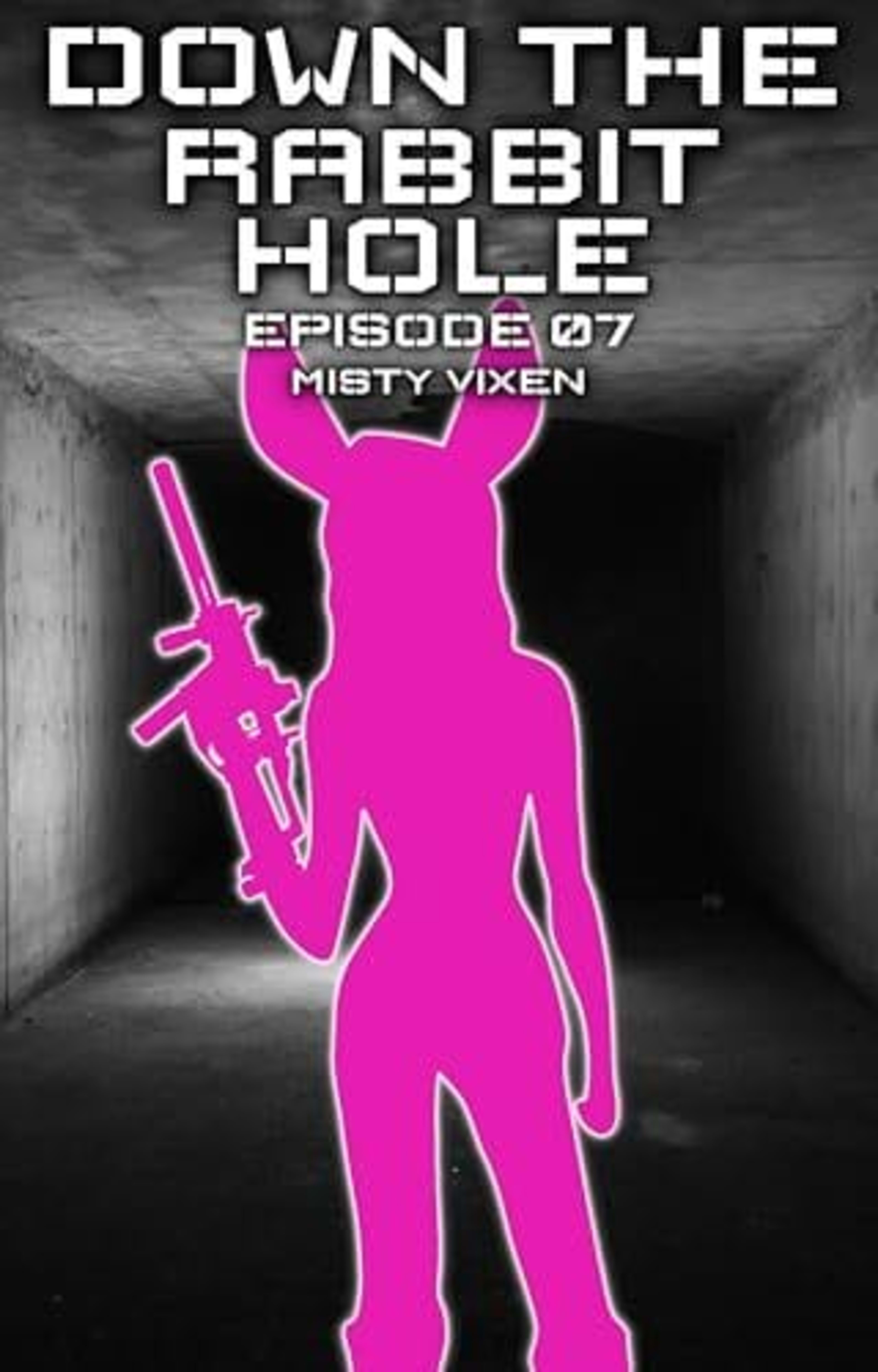 Cover for Down the Rabbit Hole - Episode 07