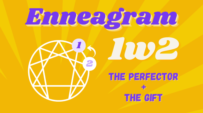 Understanding Enneagram Type 1w2 (One with a Two Wing)