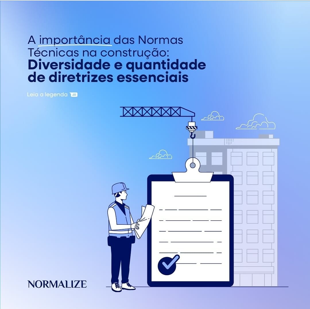 A Importância das Normas Técnicas na construção: Diversidade e quantidade de diretrizes essenciais