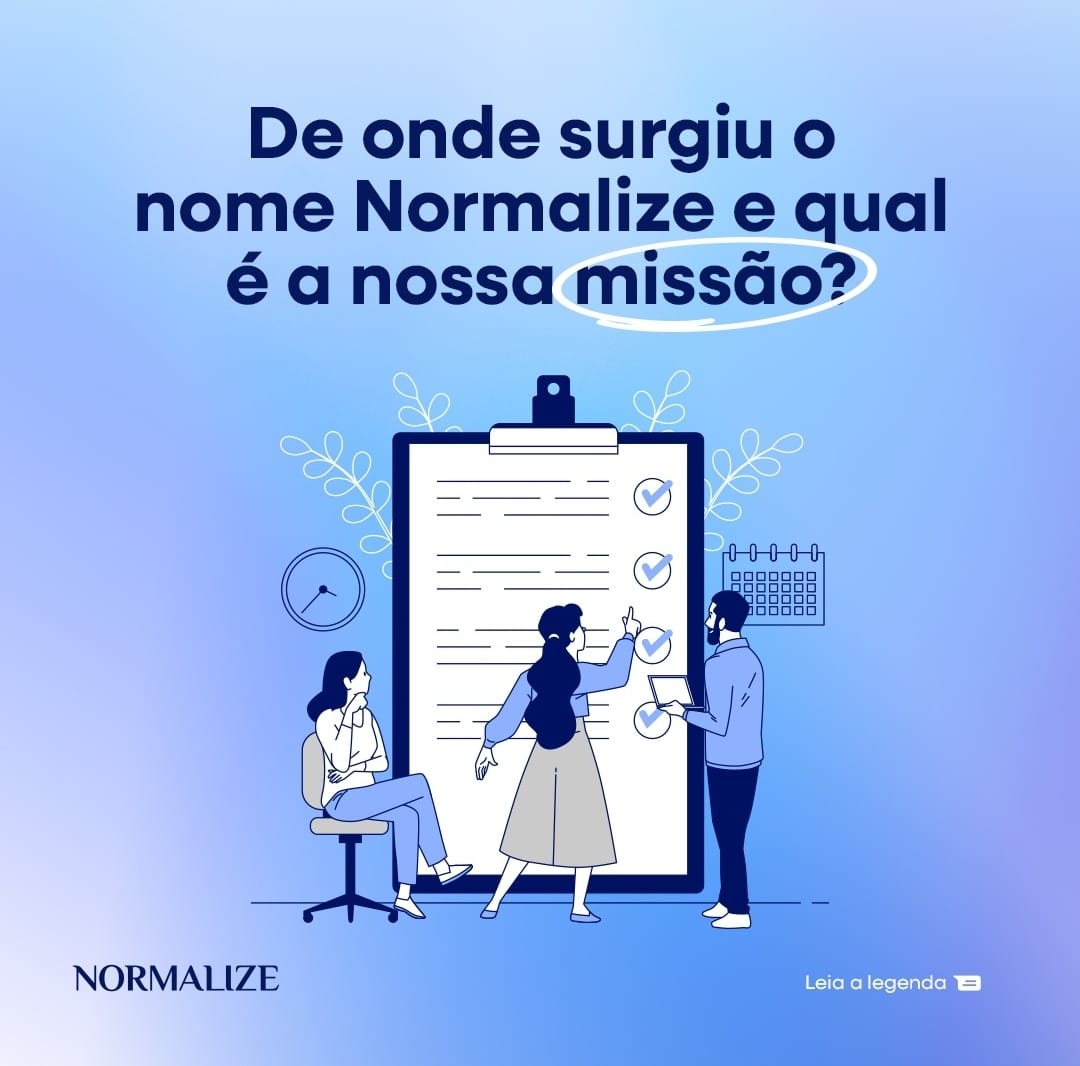 De onde surgiu o Normalize e qual é a nossa missão?