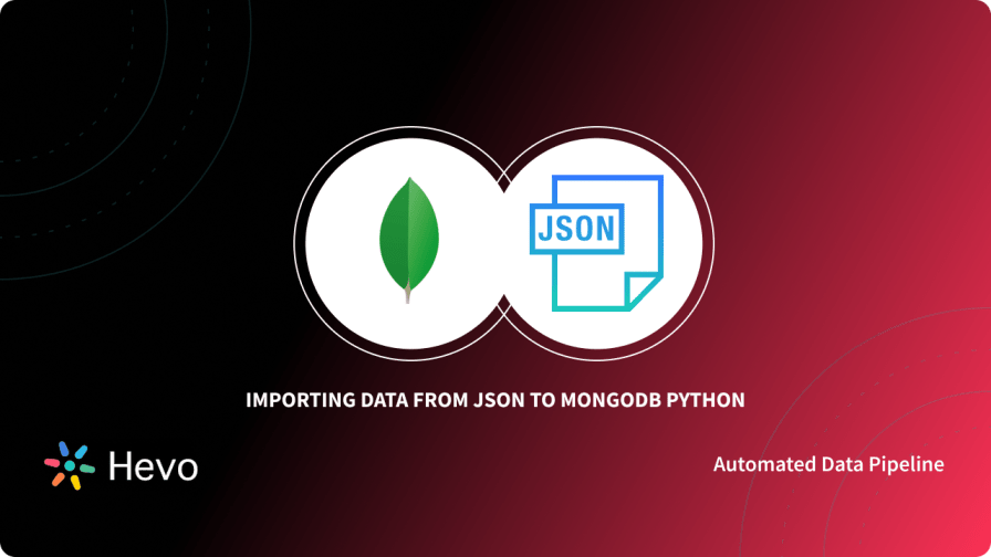 Json To Mongodb Python: Operations Simplified 101 - Learn | Hevo