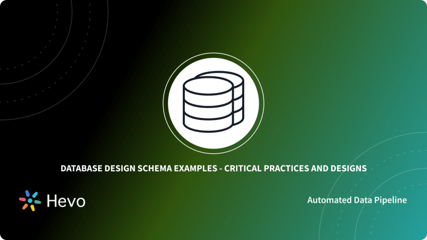 Designs　Critical　Schema　Database　Design　Example:　Practices　Learn　Hevo