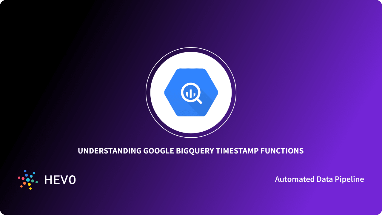 BigQuery 时间戳函数：简化的语法和示例查询