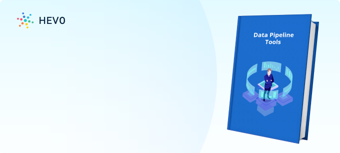 Download the Guide to Evaluate Data Pipeline Tools