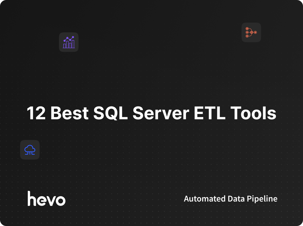 Top 12 SQL Server ETL Tools to Consider in 2026