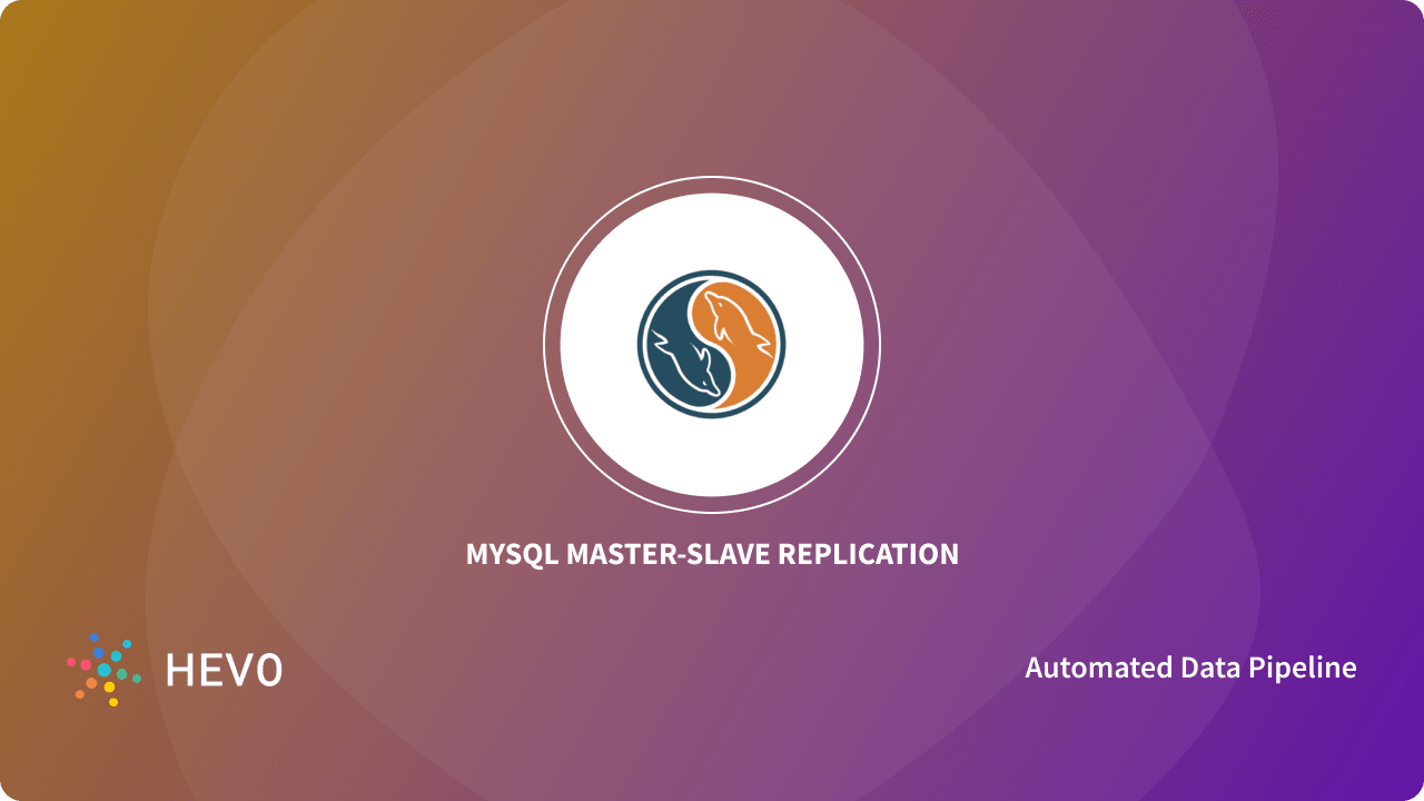MySQL Master Slave Replication: 7 Easy Steps