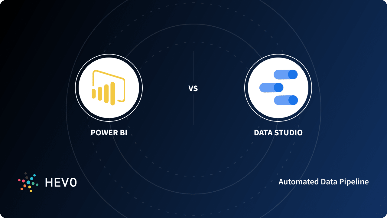 Power BI vs Google Data Studio: A Comprehensive Comparative Analysis -  Learn | Hevo