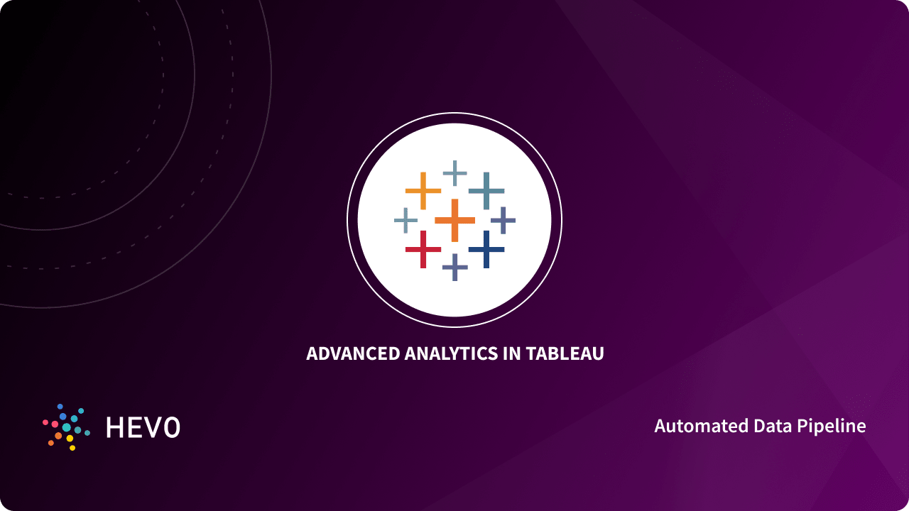 Advanced Analytics in Tableau: A Comprehensive Guide