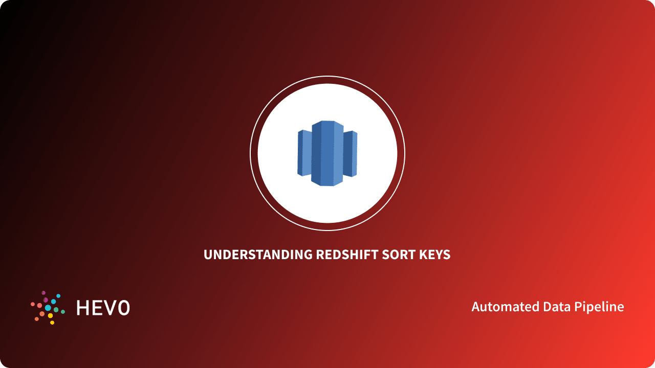 Redshift Sort Keys 3 Comprehensive Aspects