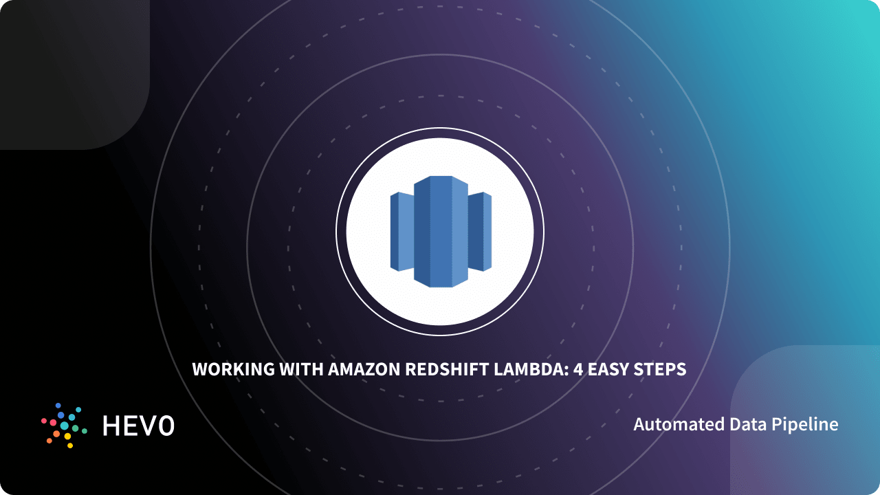 Amazon Redshift Lambda Function 4 Easy Steps to Load Data