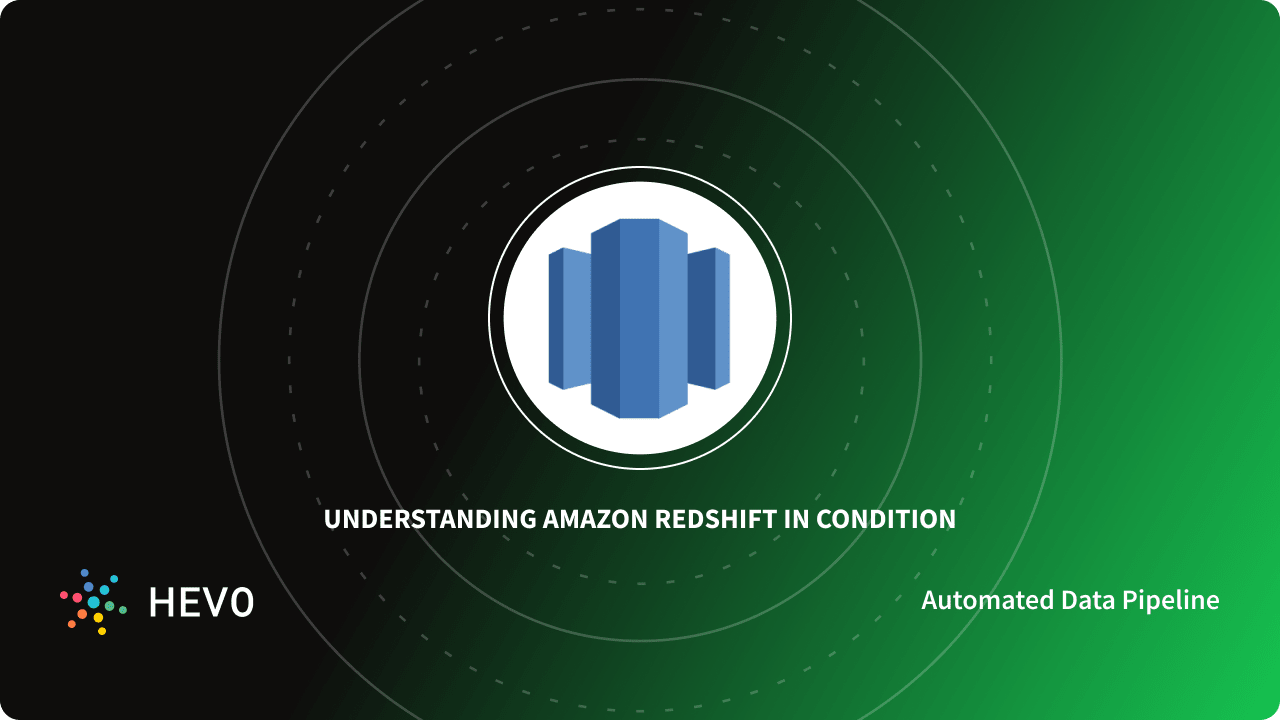 Amazon Redshift IN Condition Delivered With 6 Easy Examples Learn Hevo Amazon redshift in condition delivered with 6 easy examples learn hevo