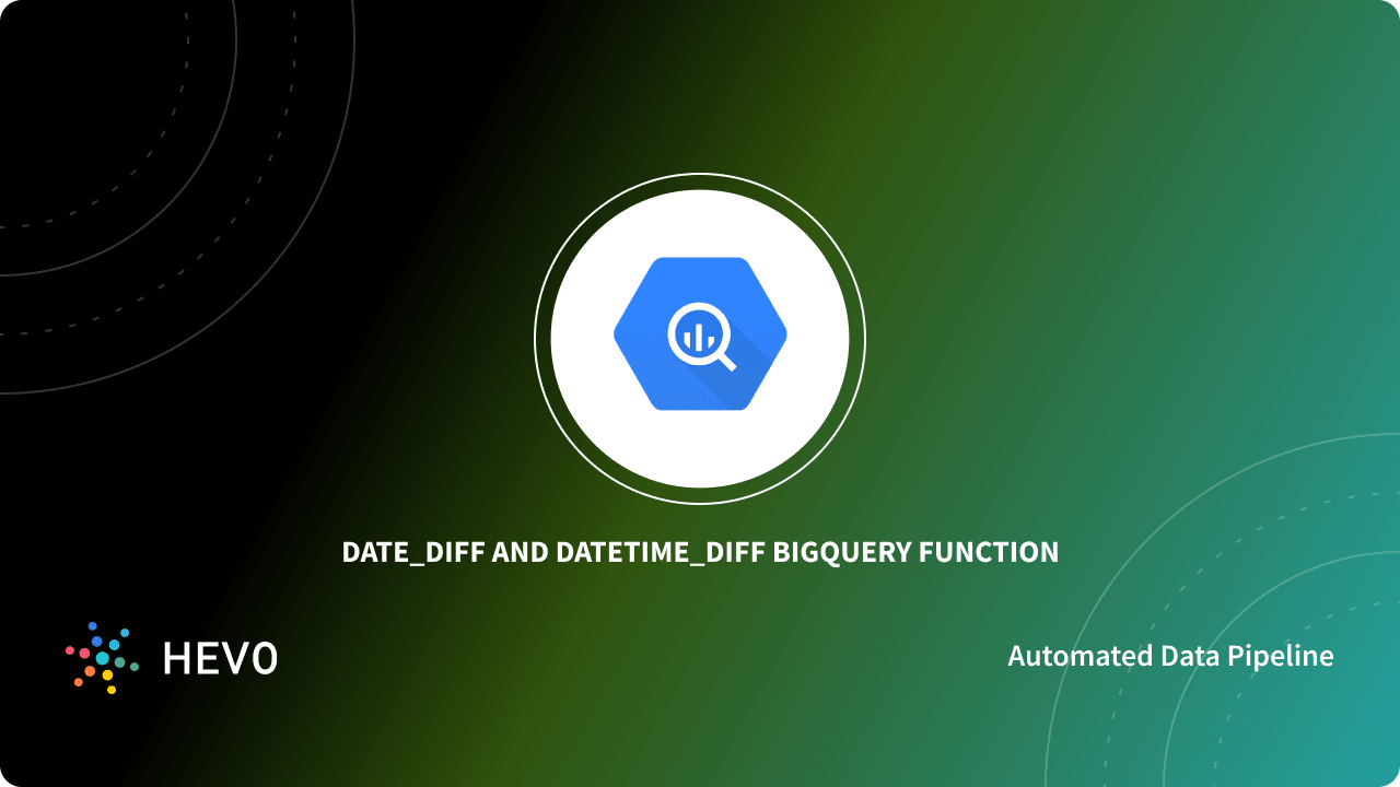 datetime-diff-bigquery-and-date-diff-function-101-syntax-usage