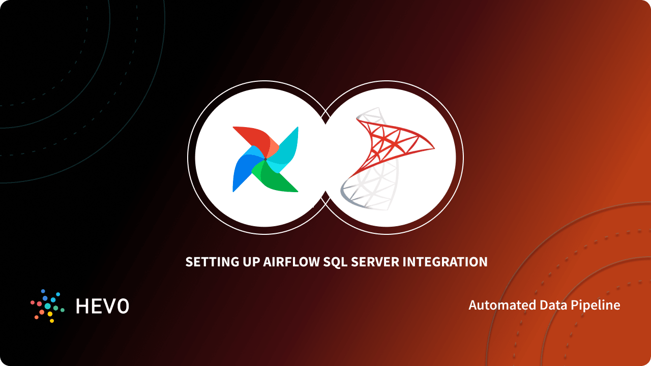 Setting Up Airflow SQL Server Integration 6 Easy Steps Learn Hevo Setting up airflow sql server integration 6 easy steps learn hevo