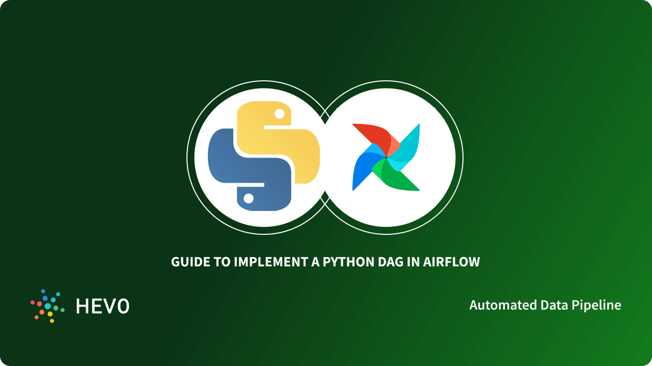 Guide to Implement a Python DAG in Airflow Simplified 101