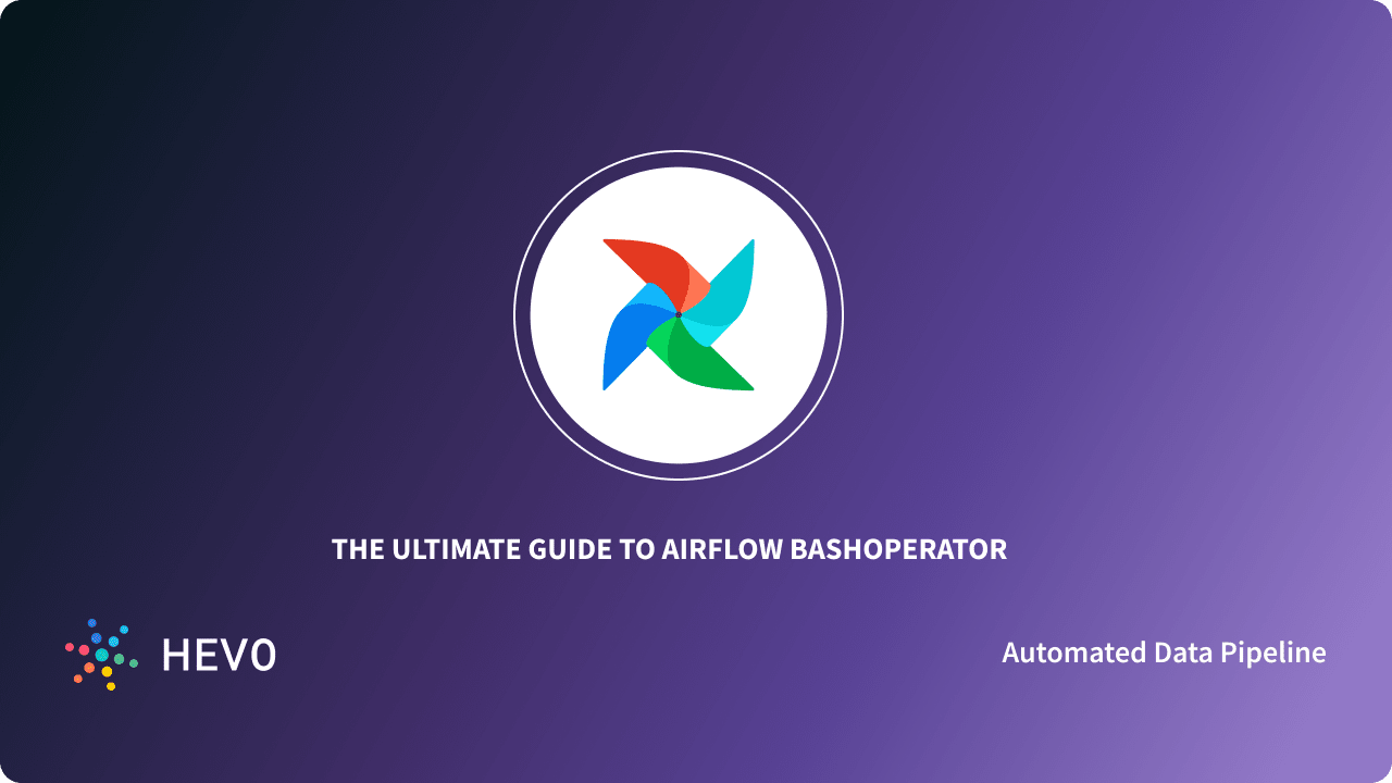 Airflow bashoperator demystified the best guide 2023 learn hevo