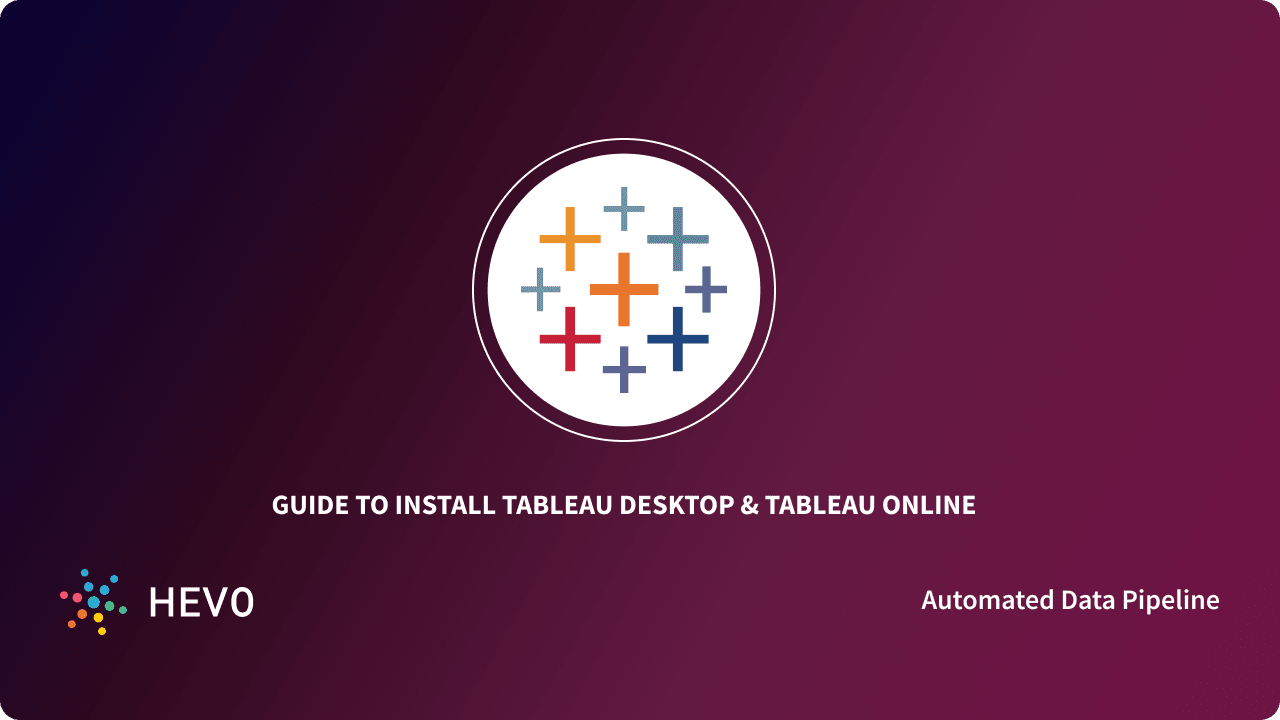 How to Install Tableau Desktop & Online? | The Best Guide 2023 - Learn ...