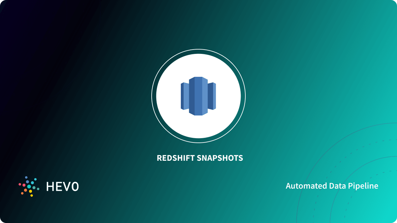 Working with Redshift Snapshots Simplified