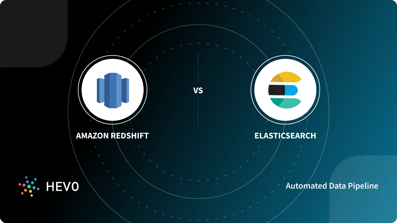 Amazon Redshift vs Elasticsearch 7 Critical Differences Learn Hevo