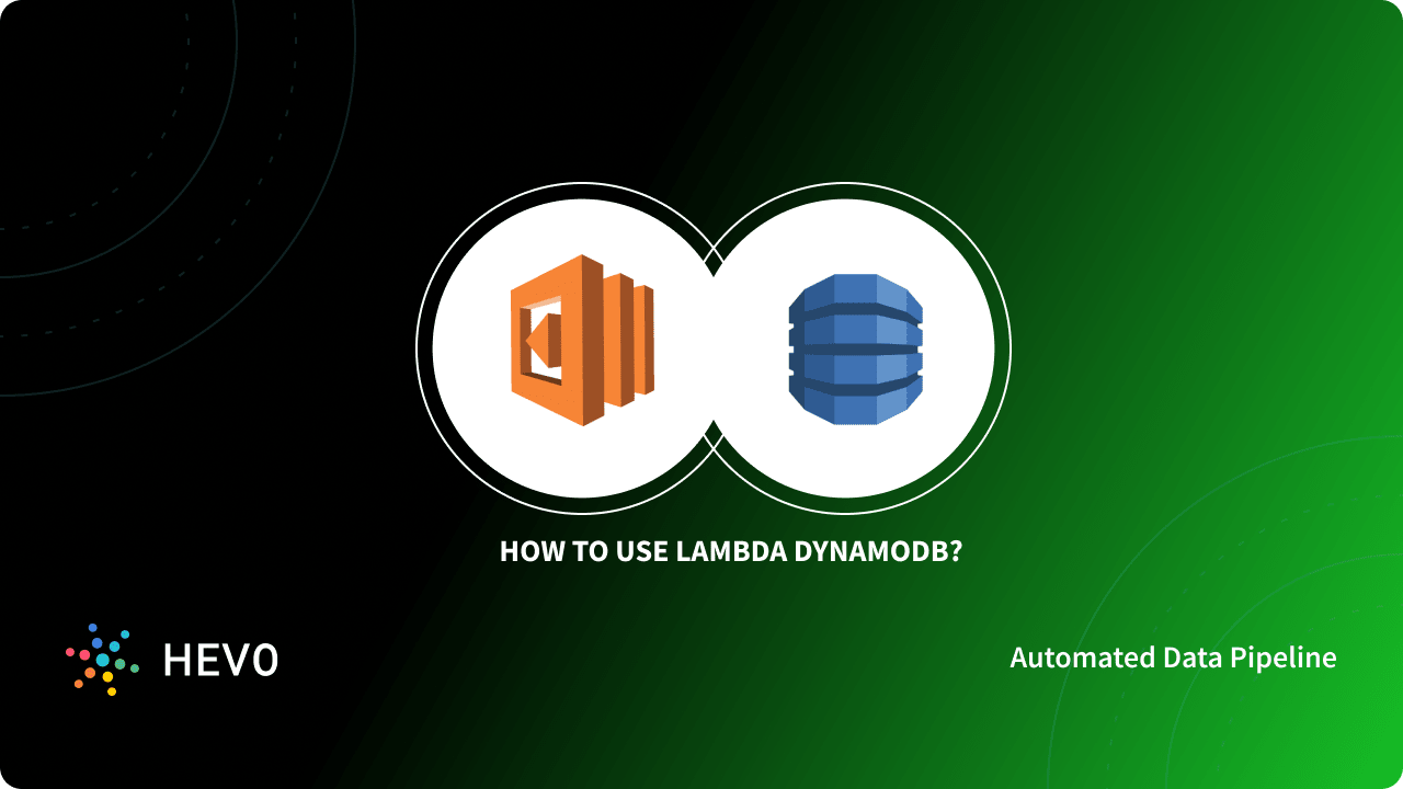 How to use Lambda DynamoDB: The Complete Guide