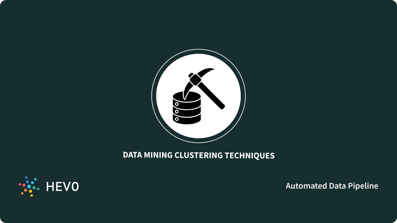 Clustering Data Mining Techniques: 5 Critical Algorithms 2022