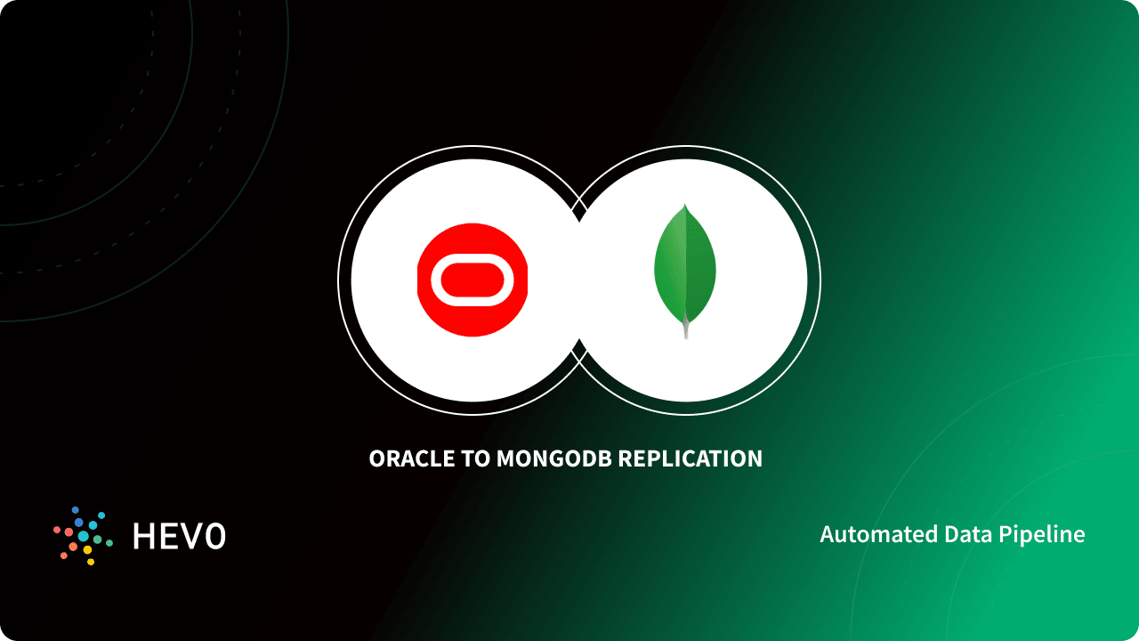Oracle to MongoDB Replication: 9 Easy Steps