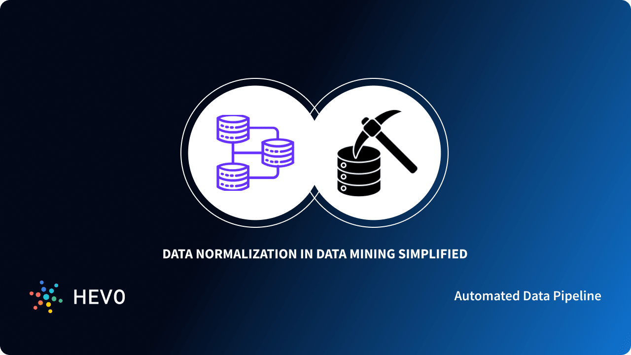 Data Normalization Techniques in Data Mining Simplified 101 - Learn | Hevo