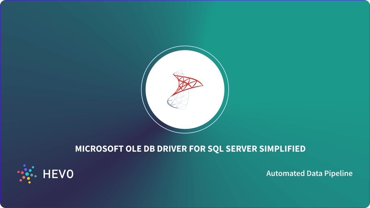 Microsoft OLE DB Driver for SQL Server: A 5-step Easy Guide